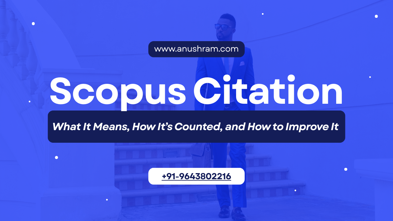 Scopus Citation Guide: Check, Fix Profiles & Grow | Anushram