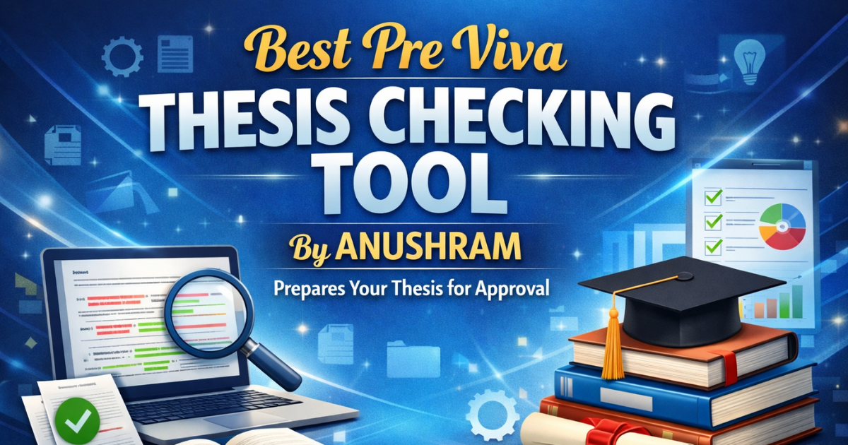 Best Pre Viva Thesis Checking Tool by Anushram prepares your thesis for ...