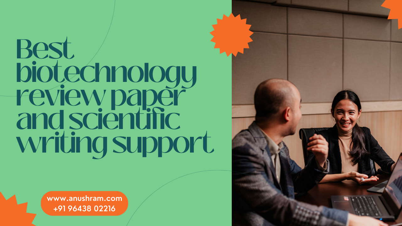 Best biotechnology review paper and scientific writing support in India