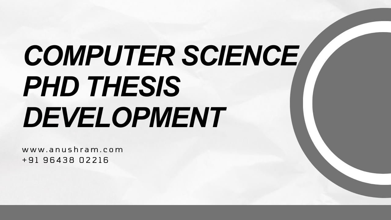 Reliable PhD Computer Science thesis and MTech CSE dissertation writing ...
