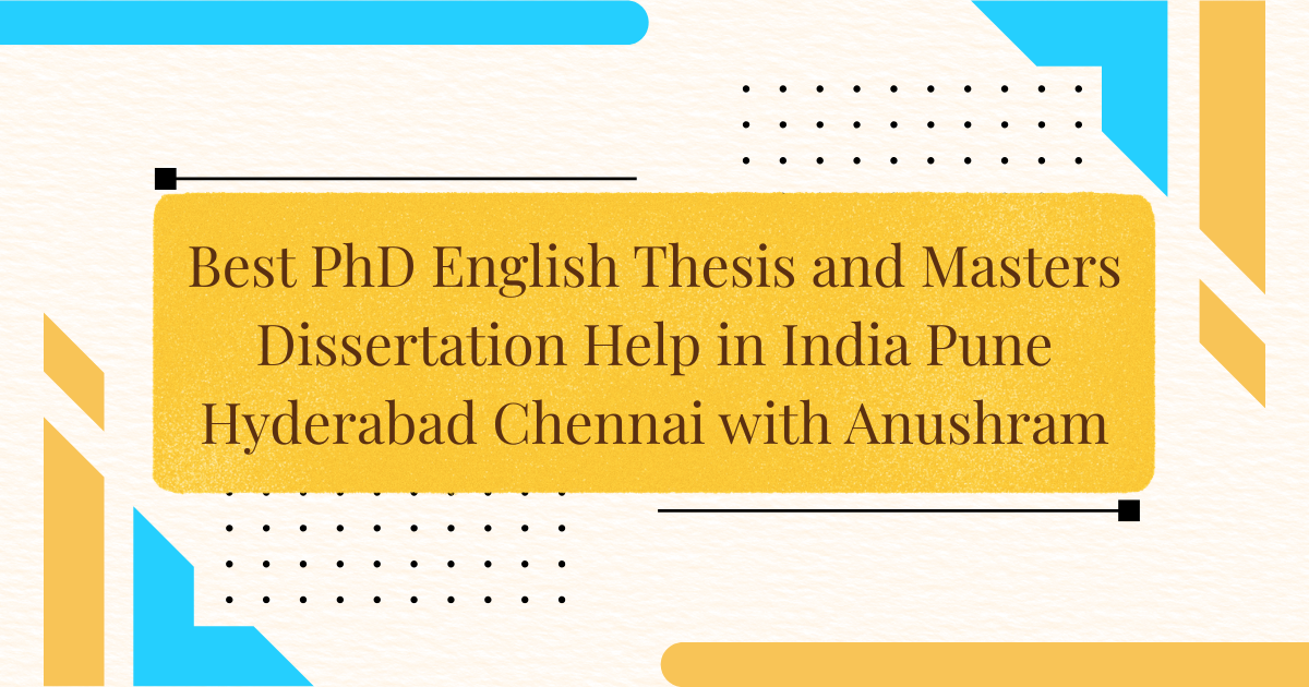 Best PhD English Thesis and Masters Dissertation Help in India Pune ...