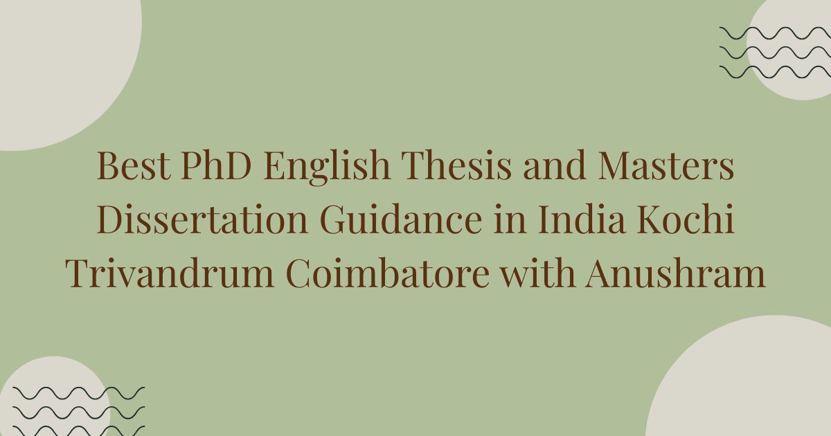 Best PhD English Thesis and Masters Dissertation Guidance in India ...