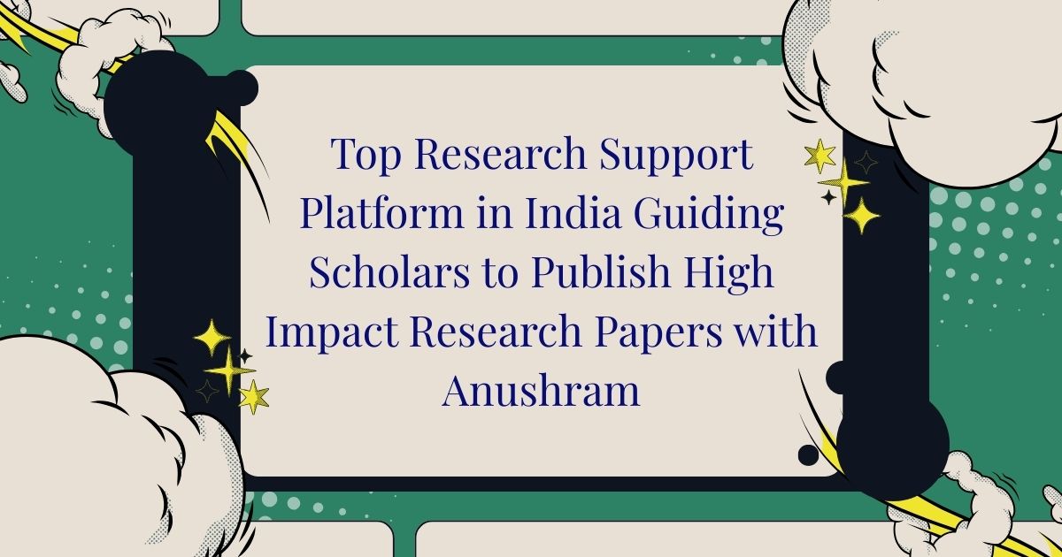 Top Research Support Platform in India Guiding Scholars to Publish High ...