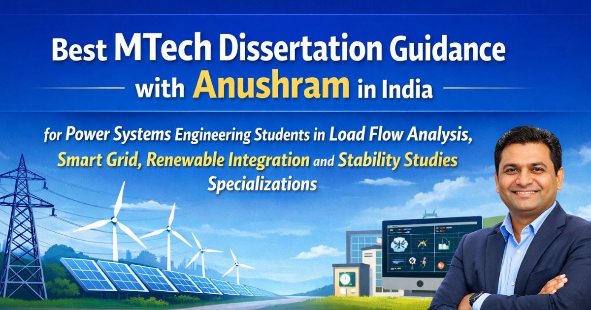 Best MTech Dissertation Guidance with Anushram in India for Power ...