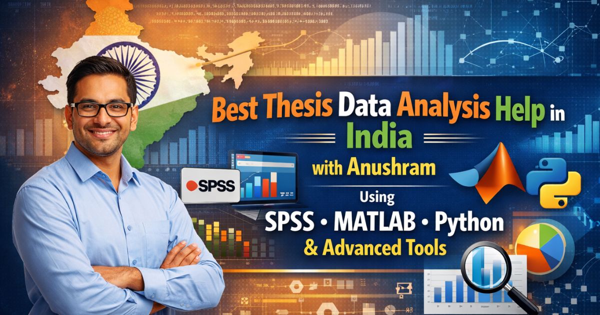 Best Thesis Data Analysis Help in India with Anushram Using SPSS MATLAB ...