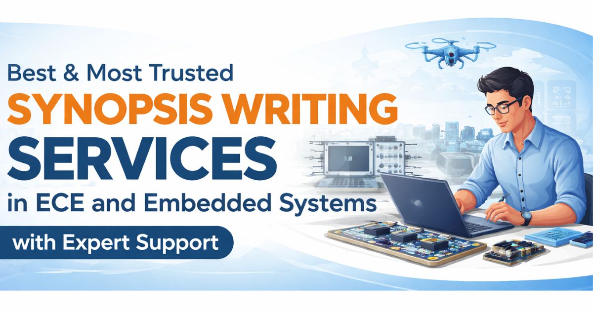 Best and most trusted synopsis writing services in ECE and embedded ...