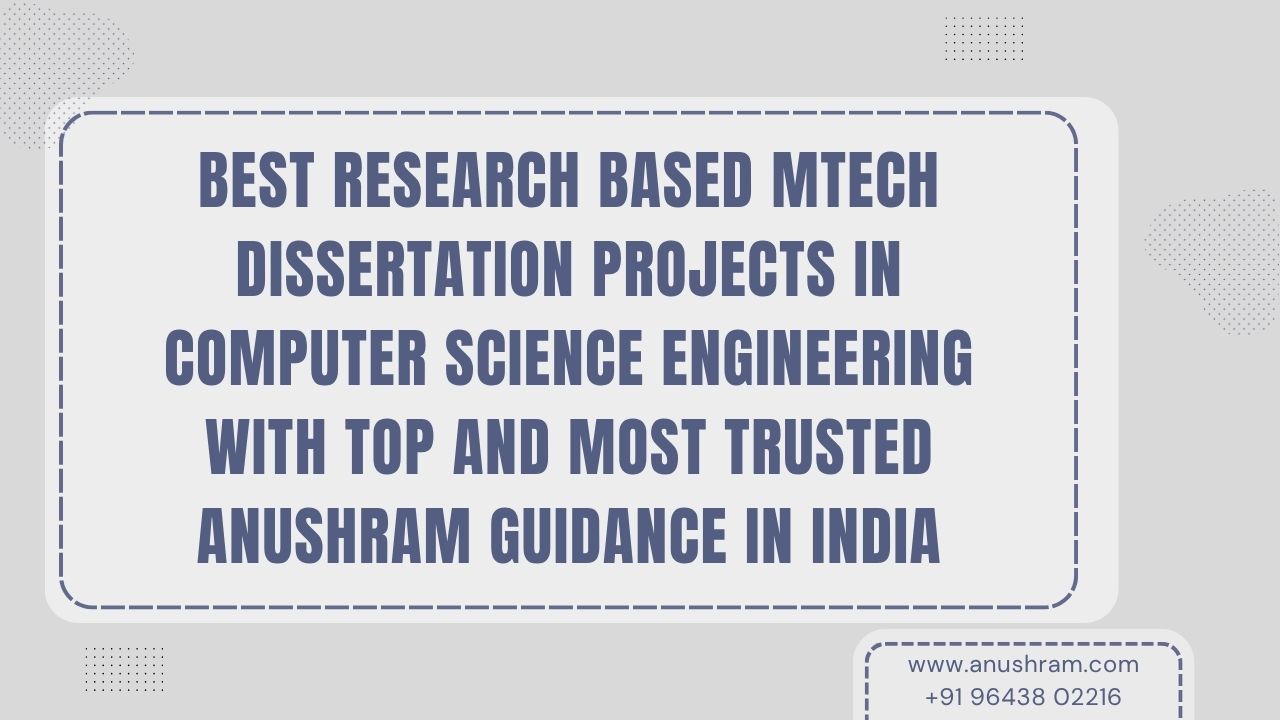 Best research based MTech dissertation projects in computer science ...