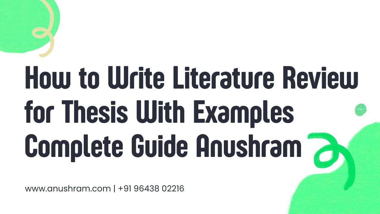 How to Write Literature Review for Thesis With Examples Complete Guide ...