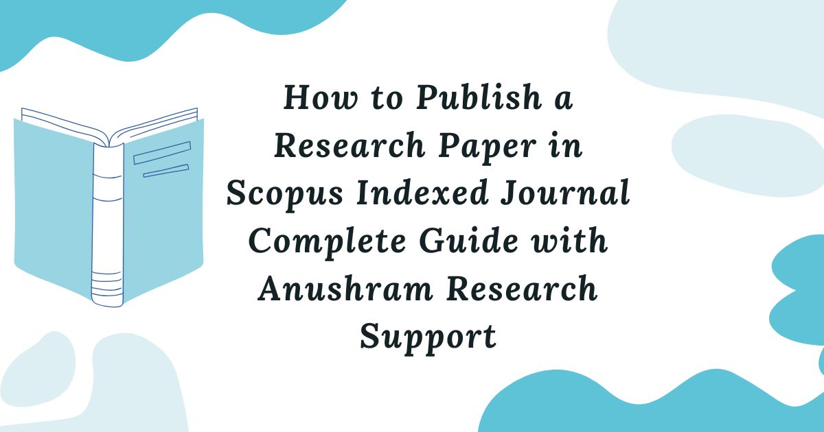 How to Publish a Research Paper in Scopus Indexed Journal Complete ...